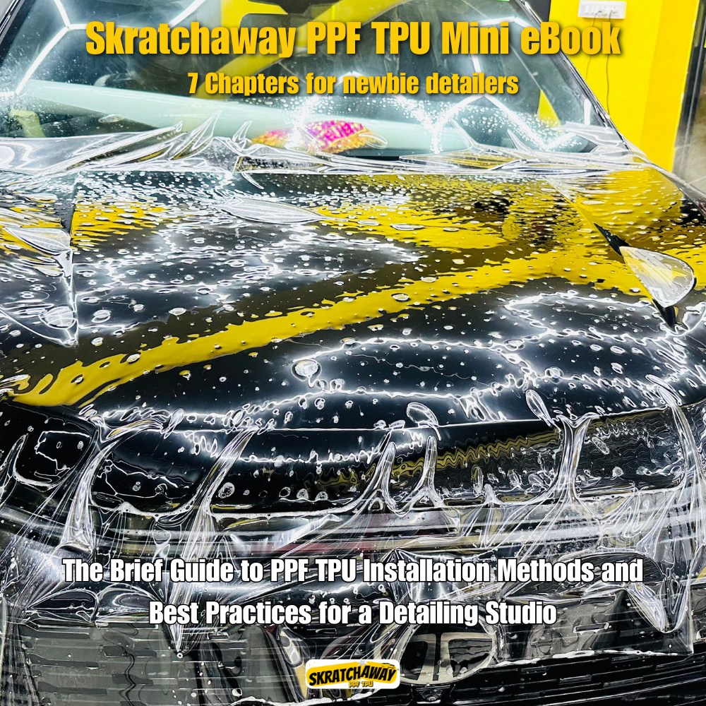 Skratchaway PPF TPU Mini eBook - The Brief Guide to PPF TPU Installation Methods