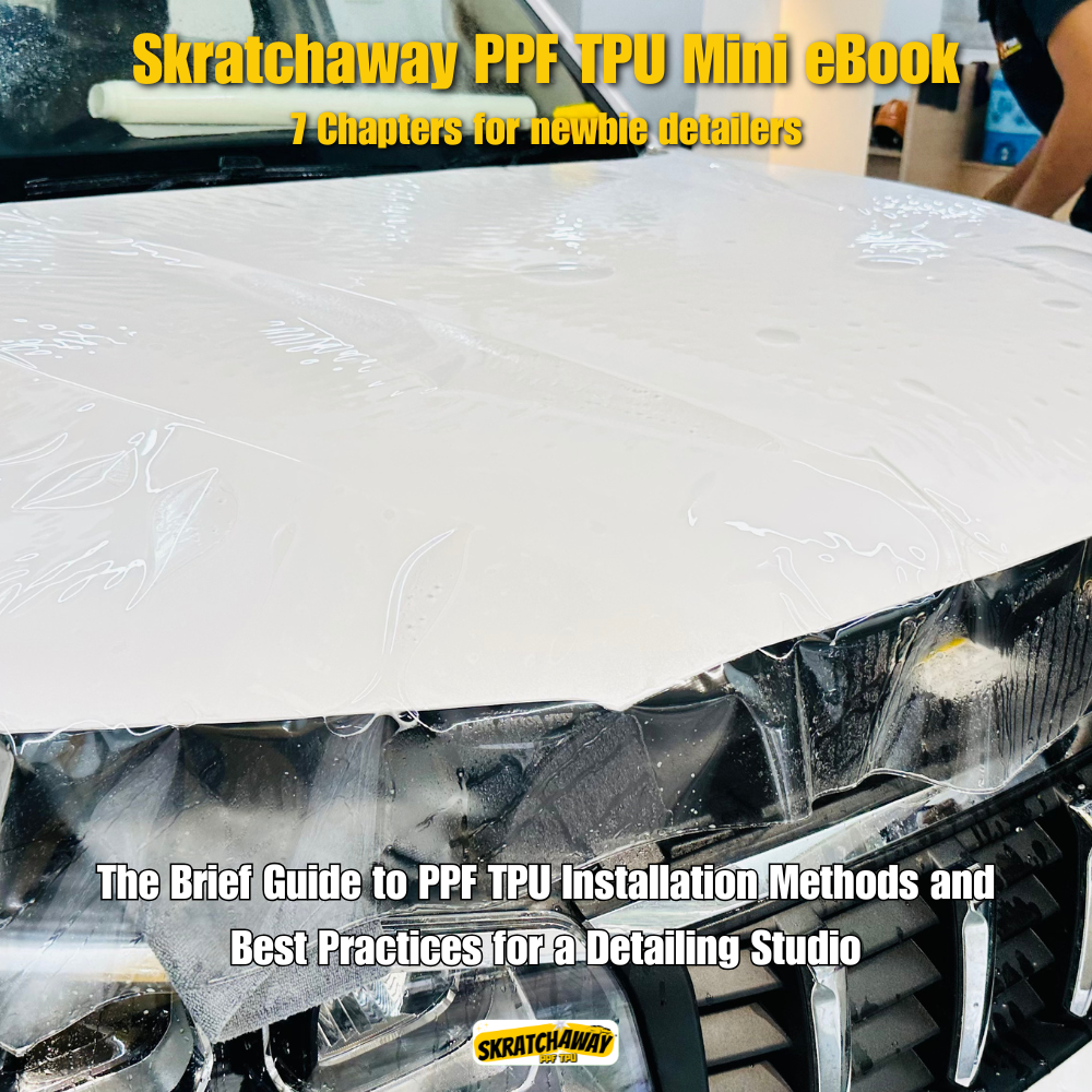 Skratchaway PPF TPU Mini eBook - The Brief Guide to PPF TPU Installation Methods