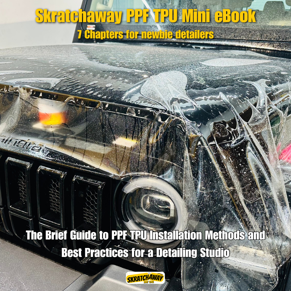 Skratchaway PPF TPU Mini eBook - The Brief Guide to PPF TPU Installation Methods