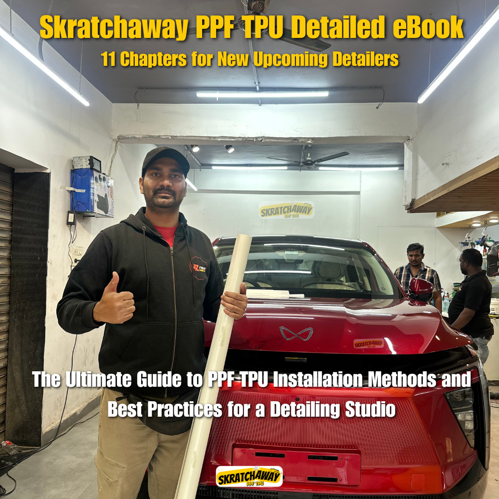 Skratchaway PPF TPU Detailed eBook - The Ultimate Guide to PPF TPU Installation Methods and Best Practices for a Detailing Studio