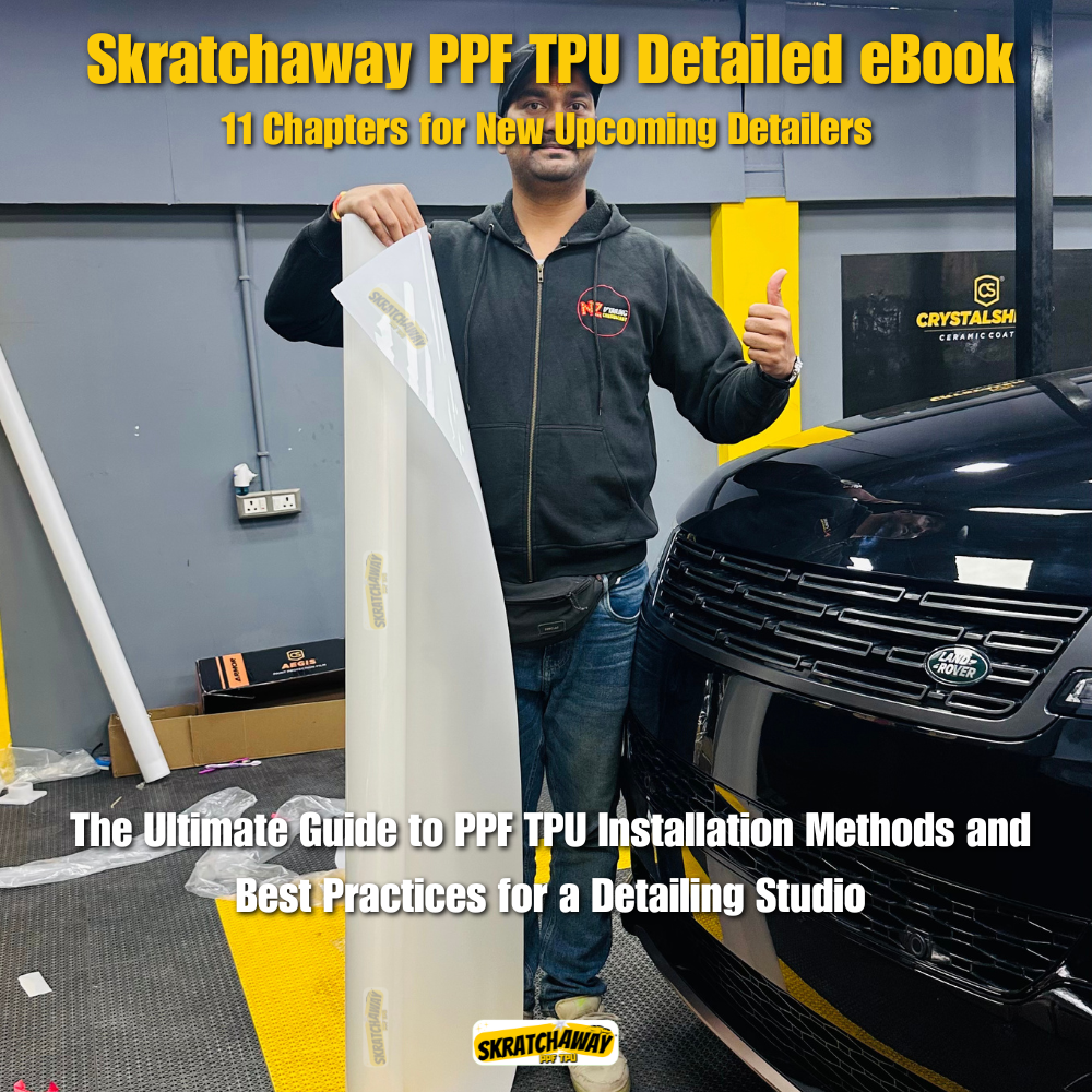 Skratchaway PPF TPU Detailed eBook - The Ultimate Guide to PPF TPU Installation Methods and Best Practices for a Detailing Studio